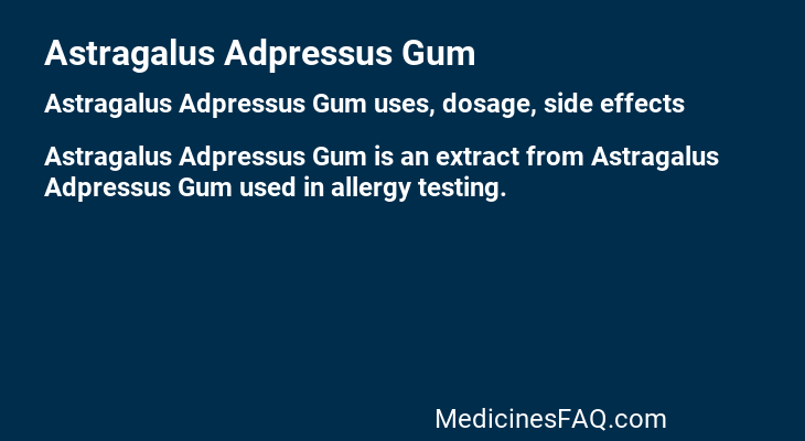 Astragalus Adpressus Gum