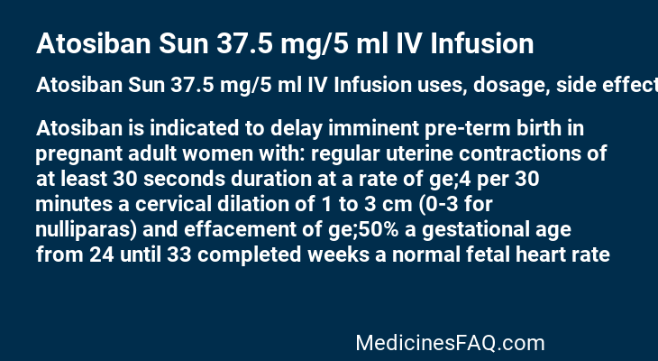 Atosiban Sun 37.5 mg/5 ml IV Infusion