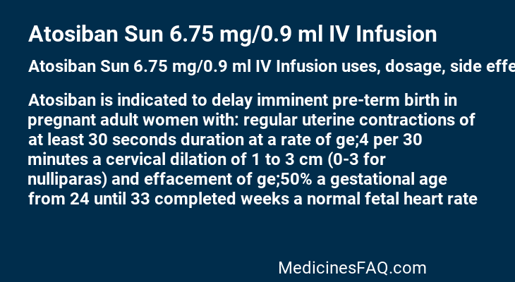 Atosiban Sun 6.75 mg/0.9 ml IV Infusion