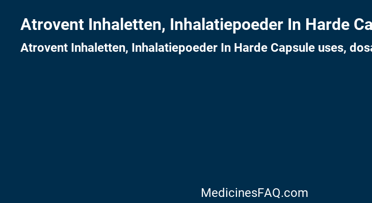 Atrovent Inhaletten, Inhalatiepoeder In Harde Capsule