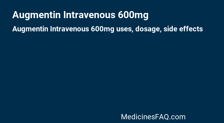 Augmentin Intravenous 600mg