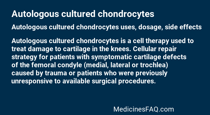 Autologous cultured chondrocytes