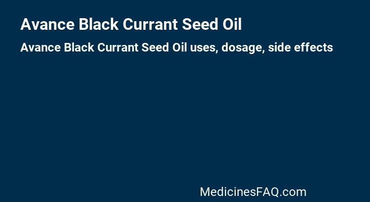 Avance Black Currant Seed Oil