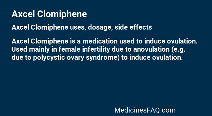 Axcel Clomiphene