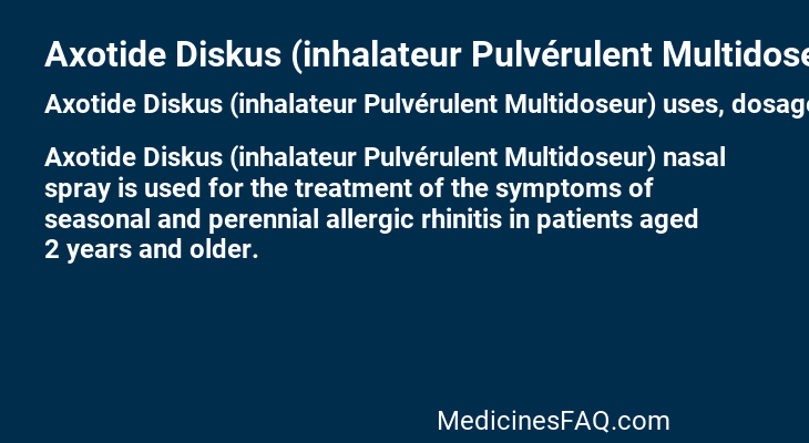 Axotide Diskus (inhalateur Pulvérulent Multidoseur)