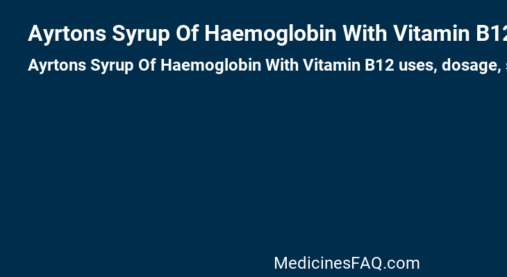 Ayrtons Syrup Of Haemoglobin With Vitamin B12