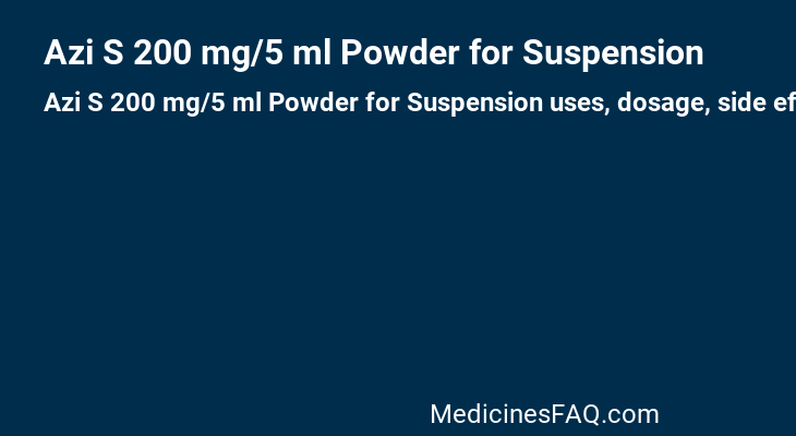 Azi S 200 mg/5 ml Powder for Suspension