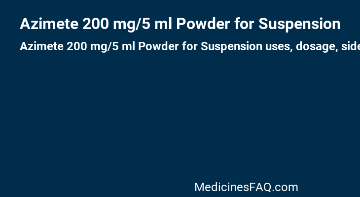 Azimete 200 mg/5 ml Powder for Suspension