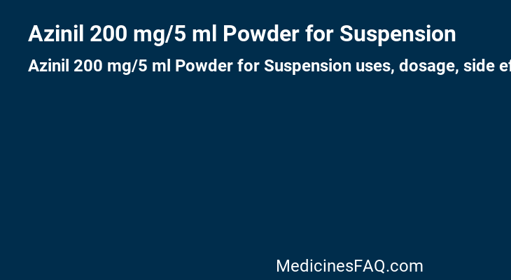 Azinil 200 mg/5 ml Powder for Suspension