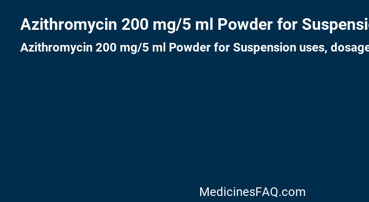 Azithromycin 200 mg/5 ml Powder for Suspension