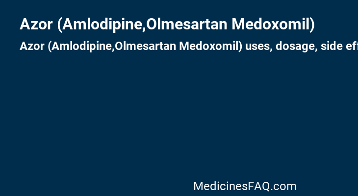 Azor (Amlodipine,Olmesartan Medoxomil)