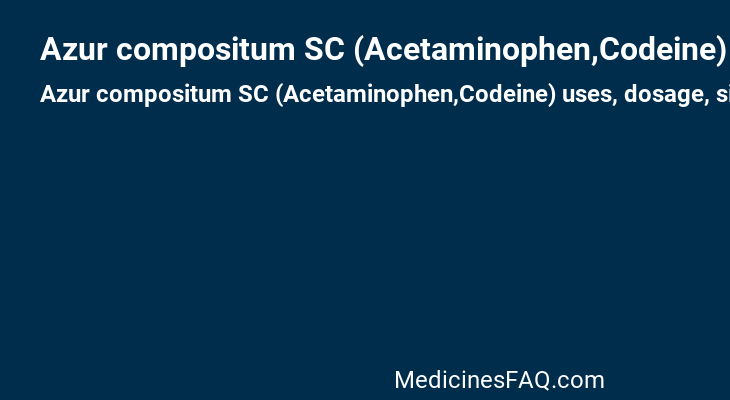 Azur compositum SC (Acetaminophen,Codeine)