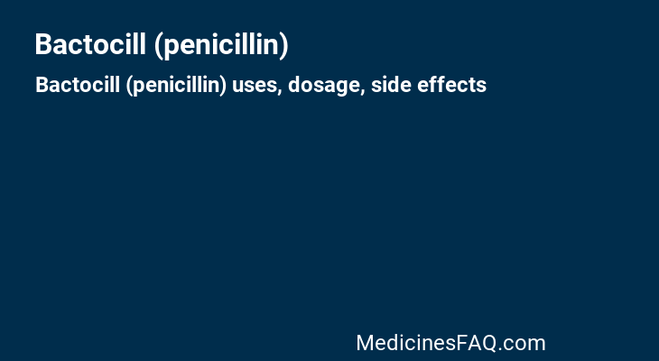 Bactocill (penicillin)