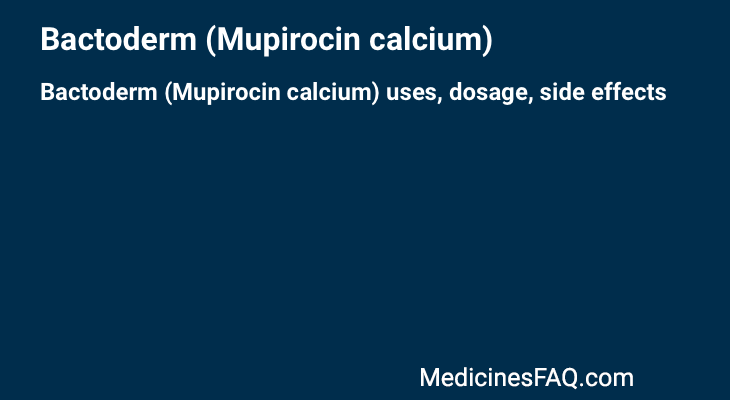 Bactoderm (Mupirocin calcium)