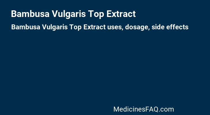 Bambusa Vulgaris Top Extract