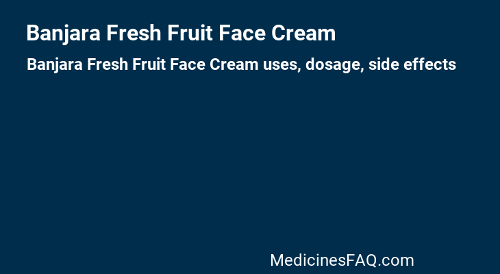 Banjara Fresh Fruit Face Cream