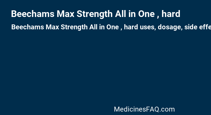 Beechams Max Strength All in One , hard