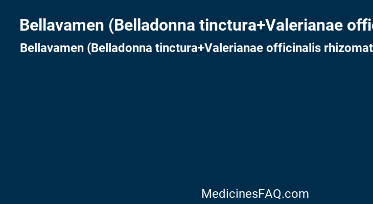 Bellavamen (Belladonna tinctura+Valerianae officinalis rhizomatum cum radicibus tinctura+Menthae piperitae foliorum tinctura+Artemisiae absinthii tinctura)