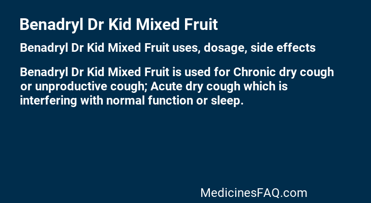 Benadryl Dr Kid Mixed Fruit