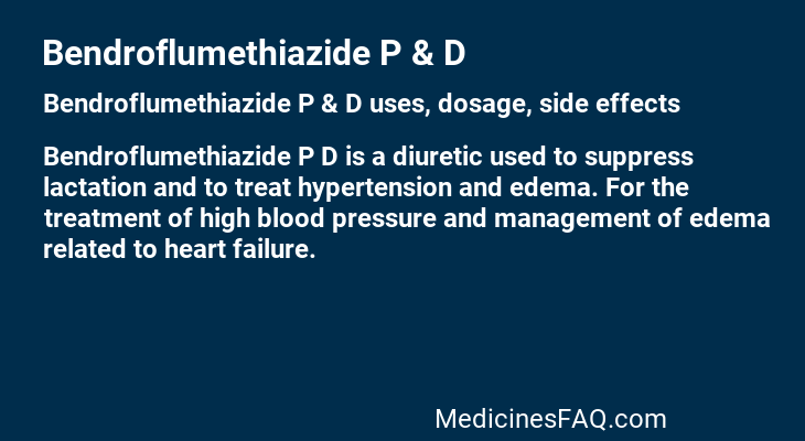 Bendroflumethiazide P & D