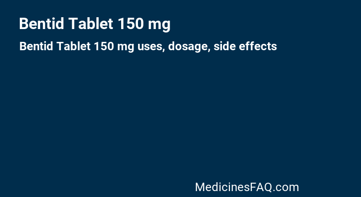 Bentid Tablet 150 mg