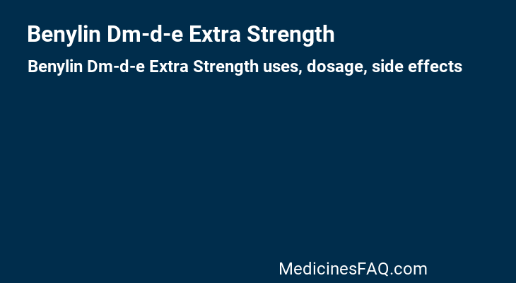 Benylin Dm-d-e Extra Strength