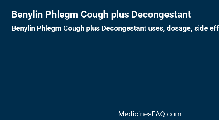 Benylin Phlegm Cough plus Decongestant