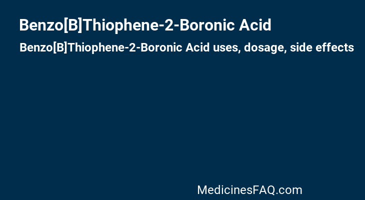 Benzo[B]Thiophene-2-Boronic Acid