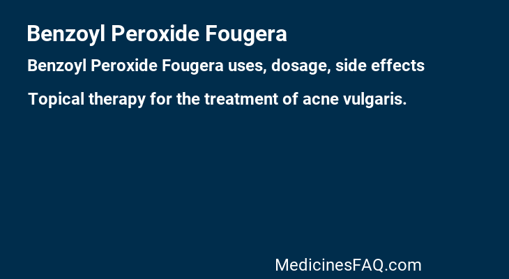 Benzoyl Peroxide Fougera