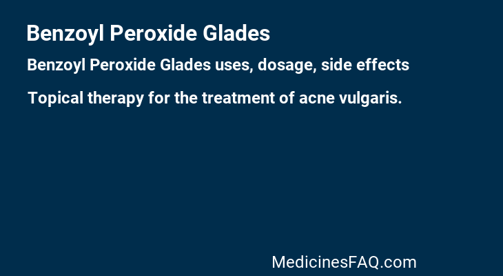 Benzoyl Peroxide Glades