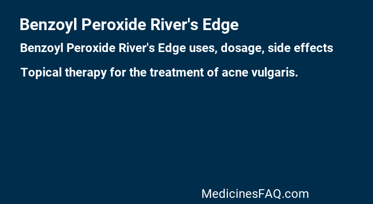 Benzoyl Peroxide River's Edge