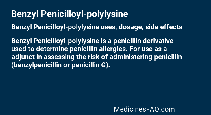 Benzyl Penicilloyl-polylysine