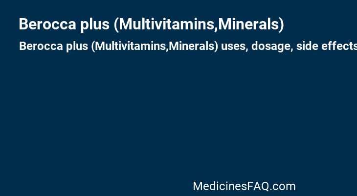 Berocca plus (Multivitamins,Minerals)