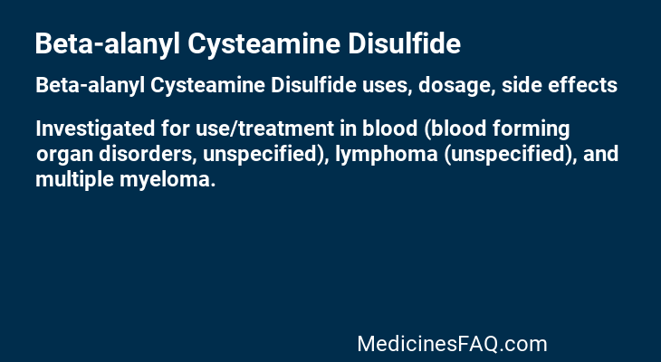 Beta-alanyl Cysteamine Disulfide