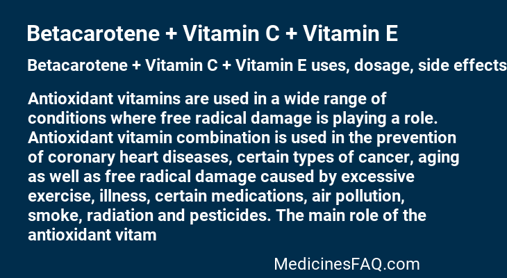 Betacarotene + Vitamin C + Vitamin E