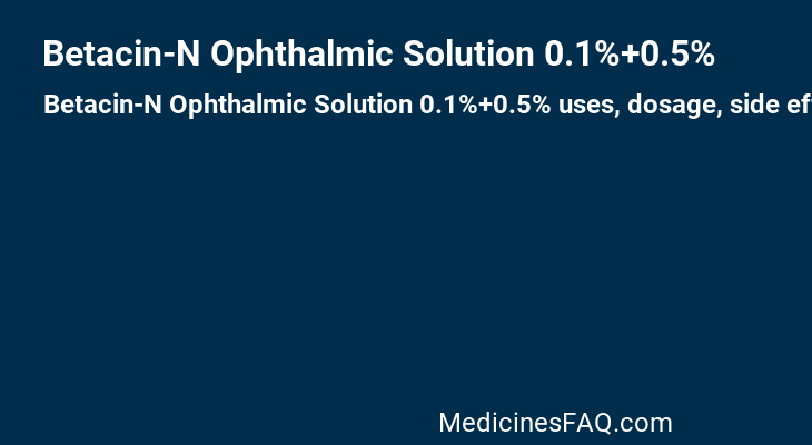 Betacin-N Ophthalmic Solution 0.1%+0.5%