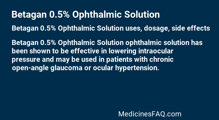 Betagan 0.5% Ophthalmic Solution