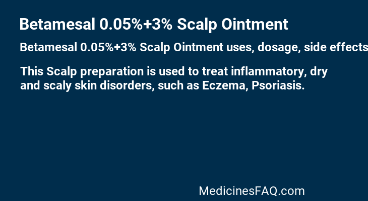 Betamesal 0.05%+3% Scalp Ointment