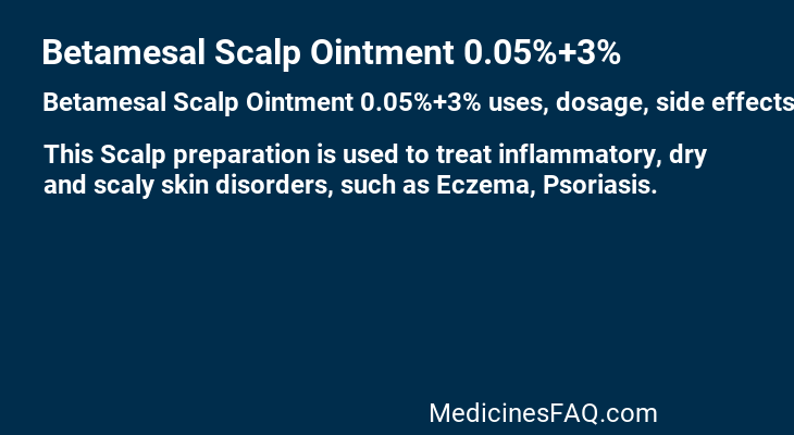 Betamesal Scalp Ointment 0.05%+3%