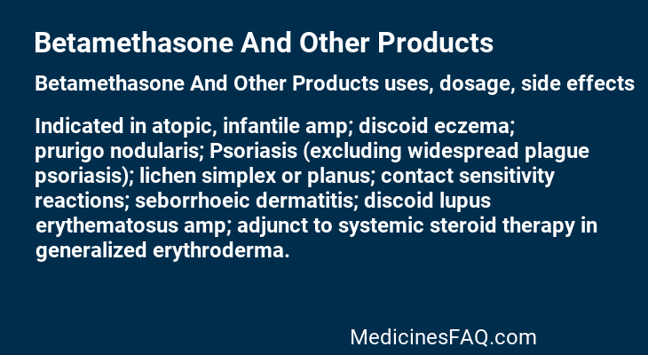 Betamethasone And Other Products