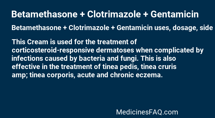 Betamethasone + Clotrimazole + Gentamicin