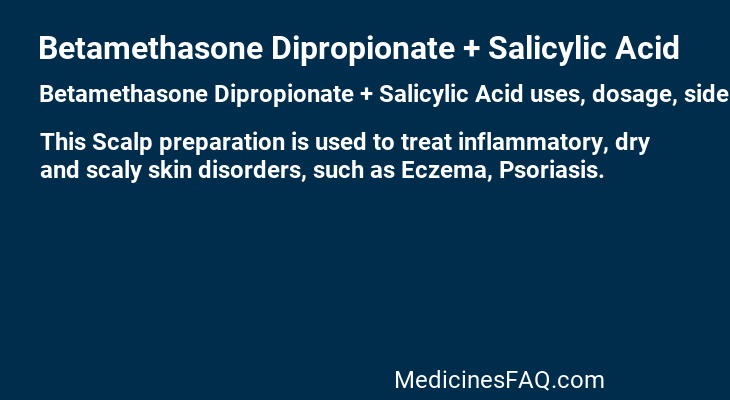 Betamethasone Dipropionate + Salicylic Acid