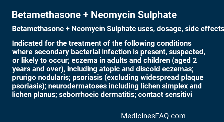 Betamethasone + Neomycin Sulphate