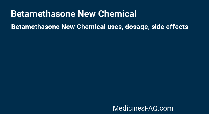 Betamethasone New Chemical