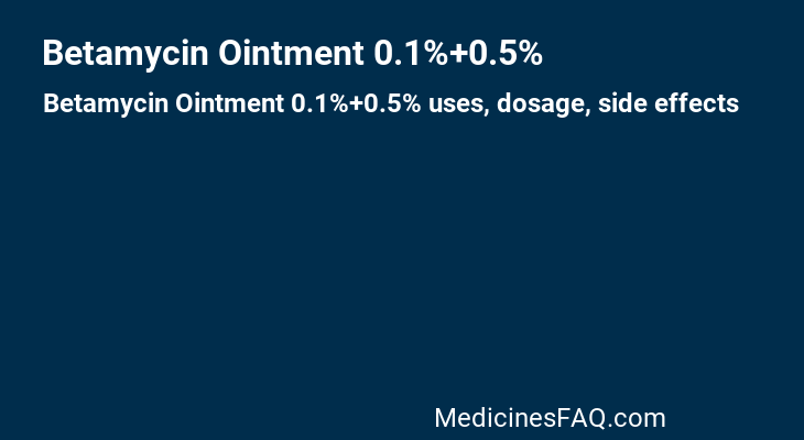 Betamycin Ointment 0.1%+0.5%