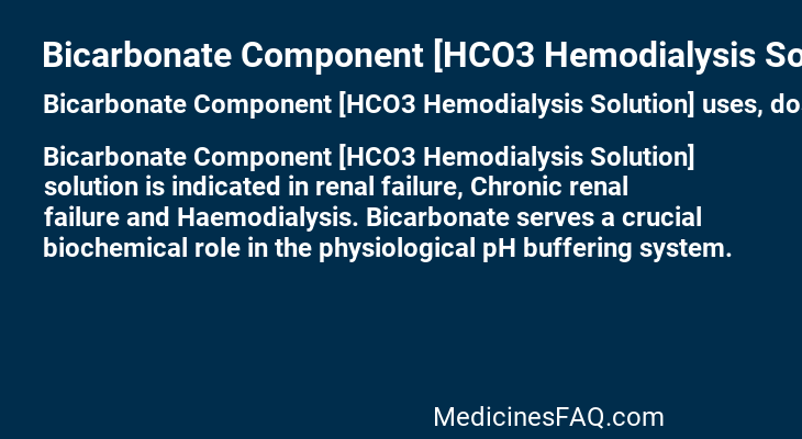 Bicarbonate Component [HCO3 Hemodialysis Solution]