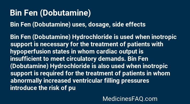 Bin Fen (Dobutamine)