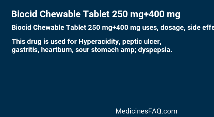 Biocid Chewable Tablet 250 mg+400 mg