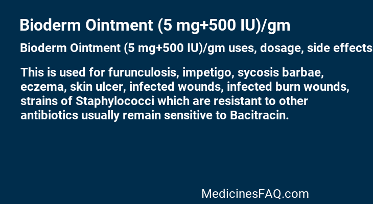 Bioderm Ointment (5 mg+500 IU)/gm