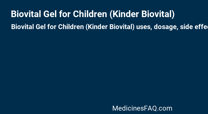 Biovital Gel for Children (Kinder Biovital)